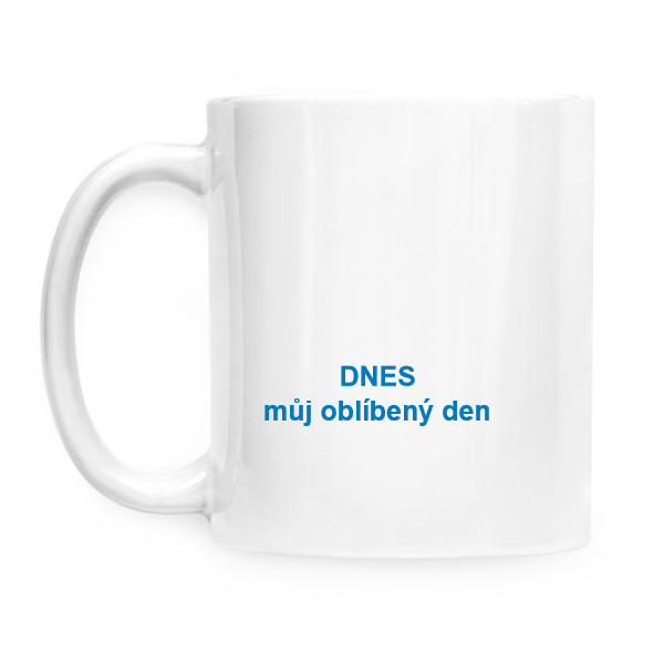 Dnes - můj oblíbený den